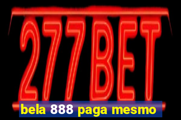 bela 888 paga mesmo